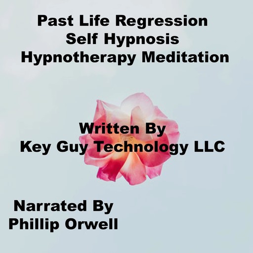 Past Life Regression Self Hypnosis Hypnotherapy Meditation, Key Guy Technology LLC
