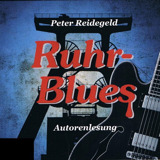 Ruhr-Blues, Peter Reidegeld