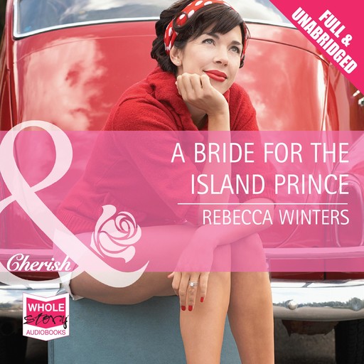 A Bride for the Island Prince, Rebecca Winters