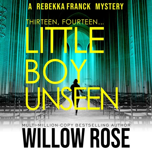 Thirteen, Fourteen... Little Boy Unseen, Willow Rose