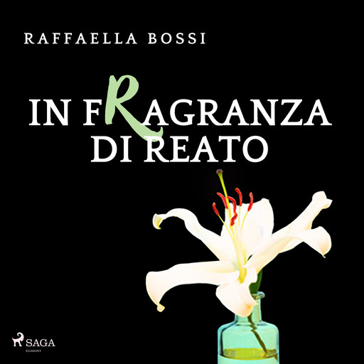 In fragranza di reato, Raffaella Bossi