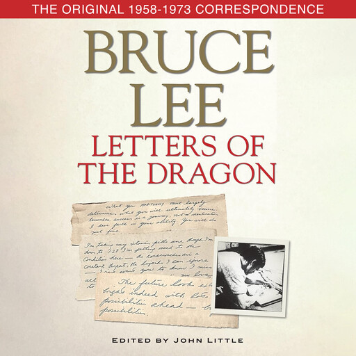 Bruce Lee Letters of the Dragon, Bruce Lee