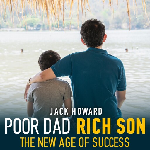 Poor Dad Rich Son, Jack Howard