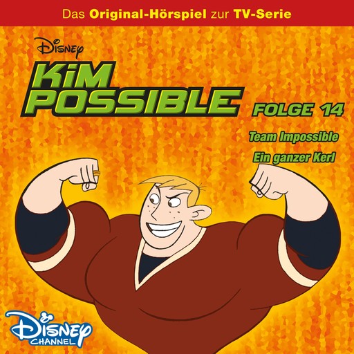 14: Team Impossible / Ein ganzer Kerl (Hörspiel zur Disney TV-Serie), Gary Powell, Kim Possible