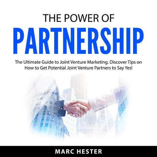 The Power of Partnership, Marc Hester