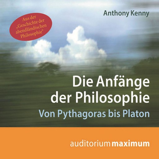 Die Anfänge der Philosophie (Ungekürzt), Anthony Kenny