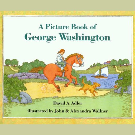 A Picture Book of George Washington, David Adler