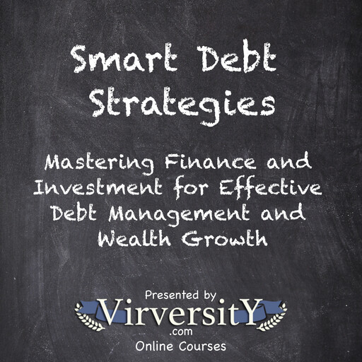 Smart Debt Strategies, Virversity Online Courses