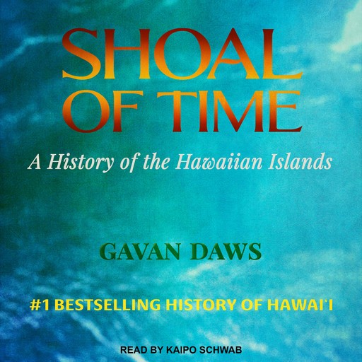 Shoal of Time, Gavan Daws