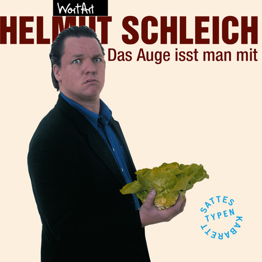 Helmut Schleich, Das Auge isst man mit, Helmut Schleich
