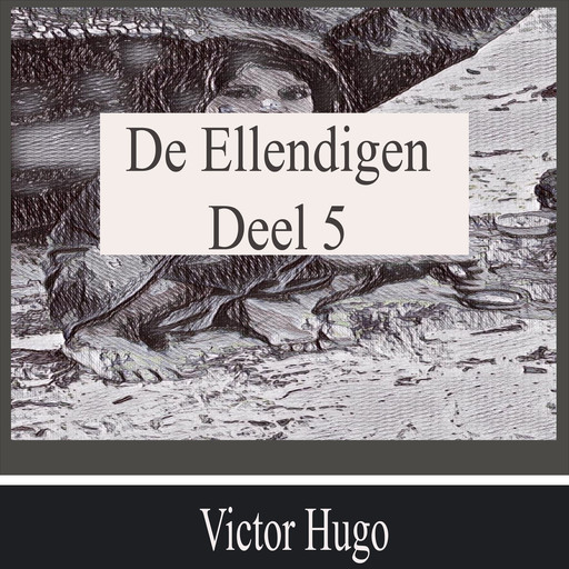 De Ellendigen - Deel 5, Victor Hugo