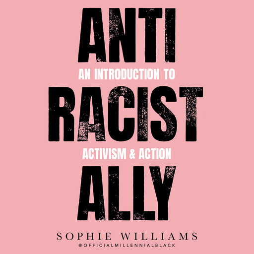Anti-Racist Ally, Sophie Williams