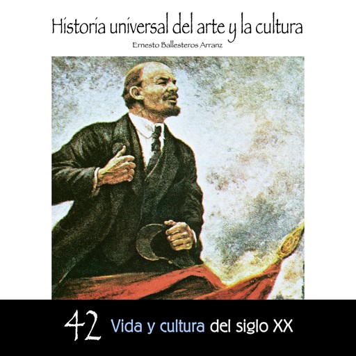 Vida y cultura del Siglo XX, Ernesto Ballesteros Arranz
