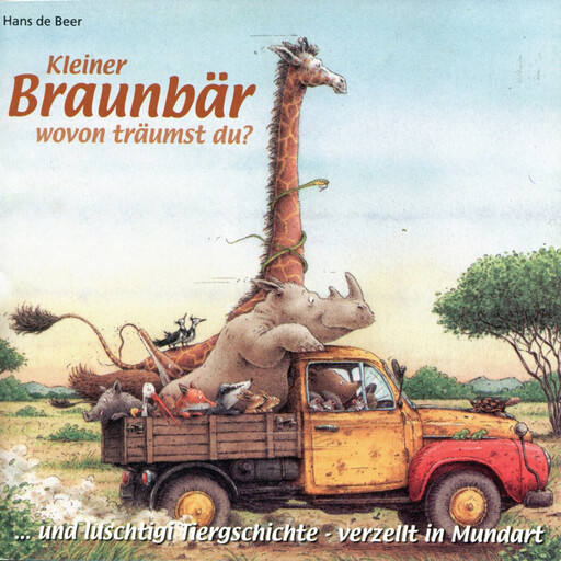 Luschtigi Tiergschichte 2 - Kleiner Braunbär wovon träumst du? (Schweizer Mundart), Hans de Beer