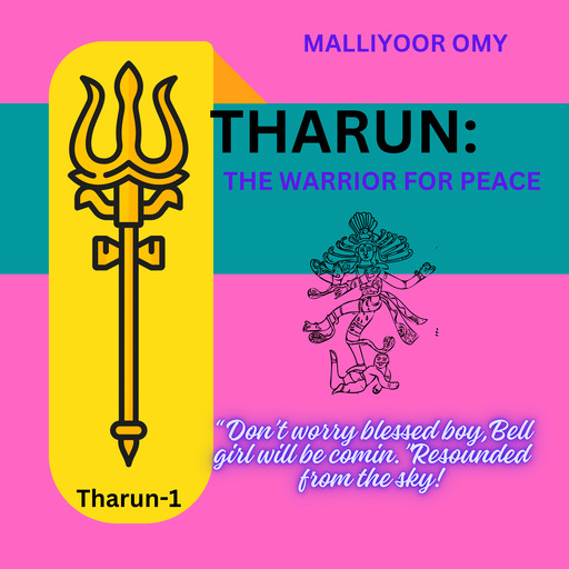 Tharun: The warrior for peace, Malliyoor omy