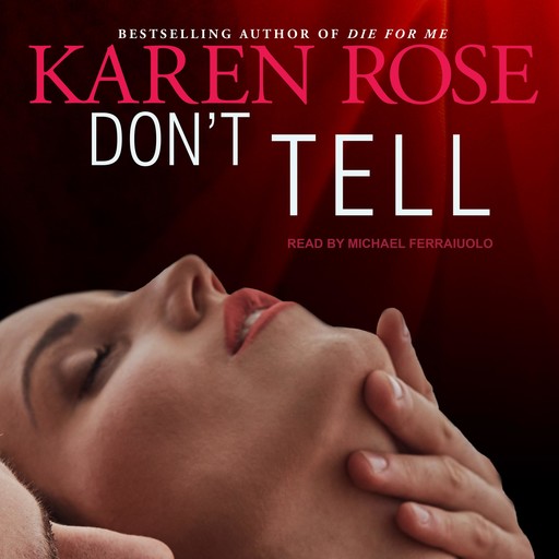 Don't Tell, Karen Rose