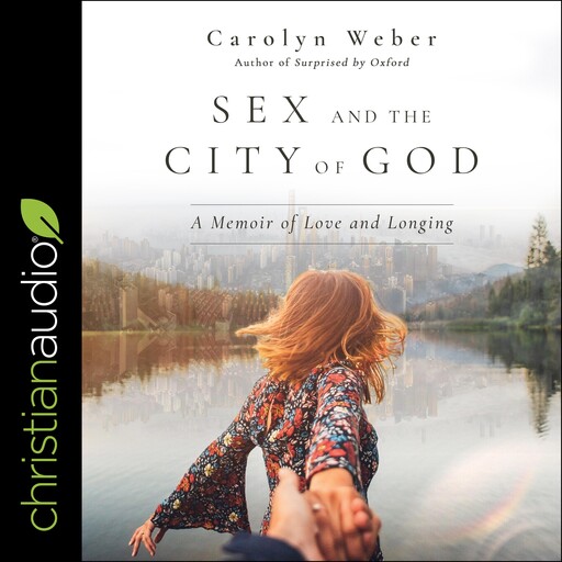 Sex and the City of God, Carolyn Weber