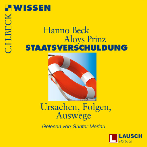 Staatsverschuldung - LAUSCH Wissen, Band 7 (Ungekürzt), Aloys Prinz, Hanno Beck