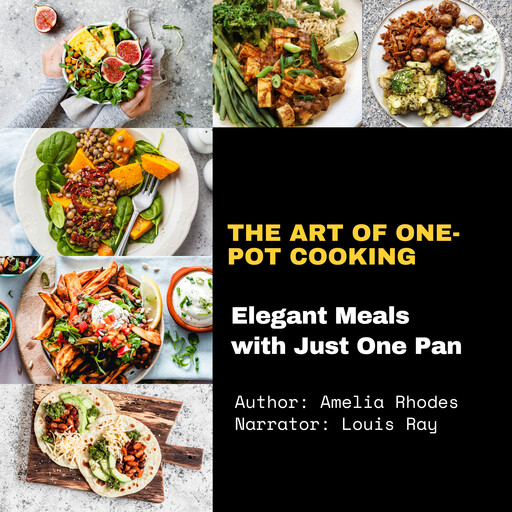 The Art of One-Pot Cooking, Amelia Rhodes