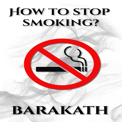 How to stop smoking?, Barakath