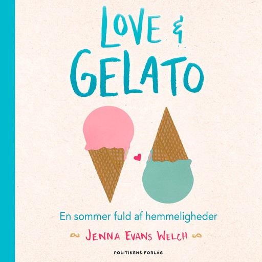 Love & gelato - En sommer fuld af hemmeligheder, Jenna Evans Welch