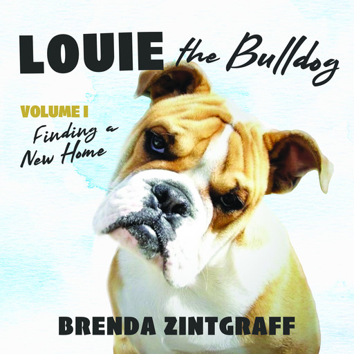 Louie the Bulldog, Vol. 1, Brenda Zintgraff