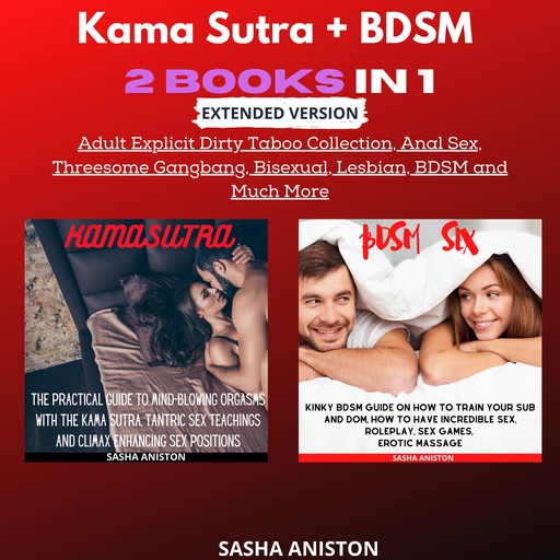 Kama Sutra + BDSM 2 Books in 1 Extended Version, Sasha Aniston