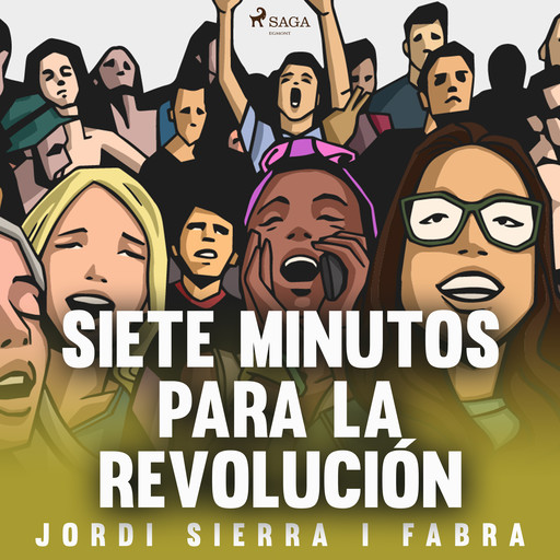 Siete minutos para la revolución, Jordi Sierra I Fabra