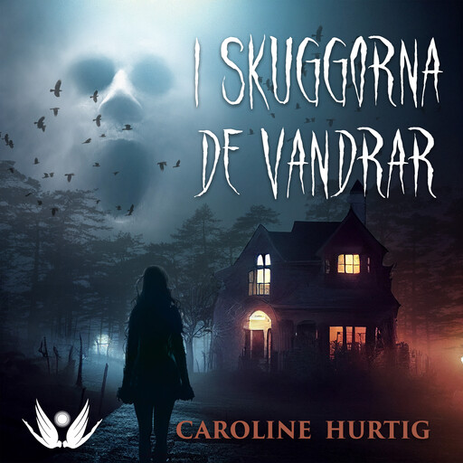 I skuggorna de vandrar, Caroline Hurtig