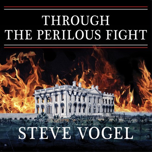 Through the Perilous Fight, Steve Vogel