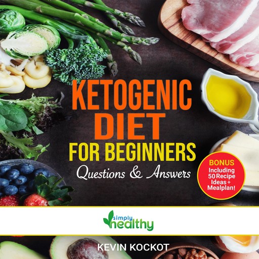 Ketogenic Diet For Beginners - Questions & Answers, simply healthy