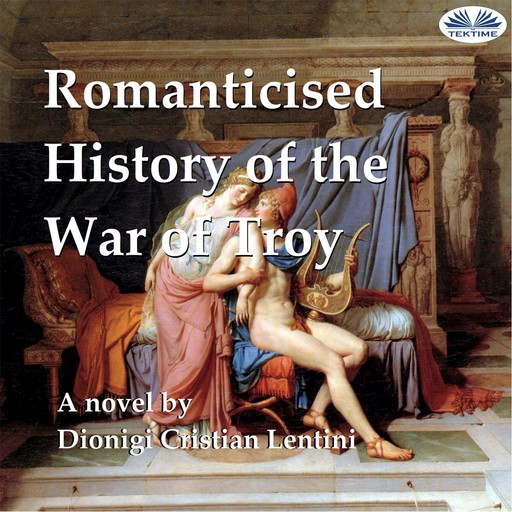 Romanticised History of the War of Troy, Dionigi Cristian Lentini