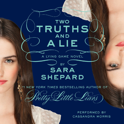 The Lying Game #3: Two Truths and a Lie, Sara Shepard