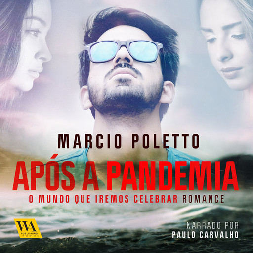 Após a pandemia: o mundo que iremos celebrar, Marcio Poletto