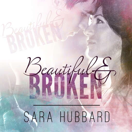 Beautiful and Broken, Sara Hubbard
