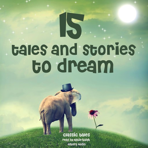 15 Tales and Stories to Dream, Charles Perrault, Hans Christian Andersen, Brothers Grimm