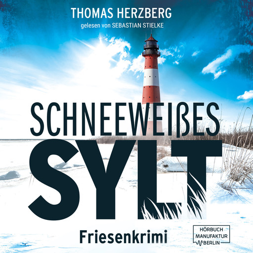 Schneeweißes Sylt - Hannah Lambert ermittelt, Band 5 (ungekürzt), Thomas Herzberg