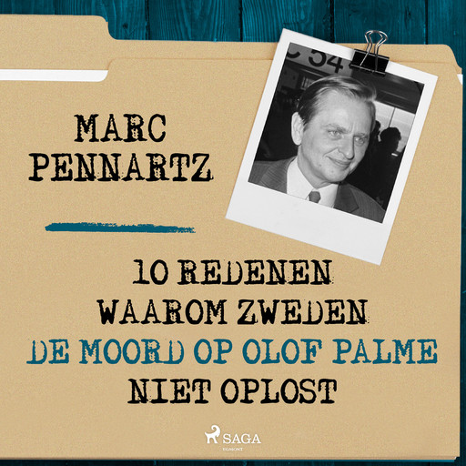 10 Redenen waarom Zweden de moord op Olof Palme niet oplost, Marc Pennartz
