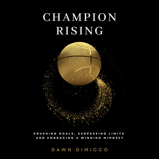 Champion Rising, Dawn DiMicco