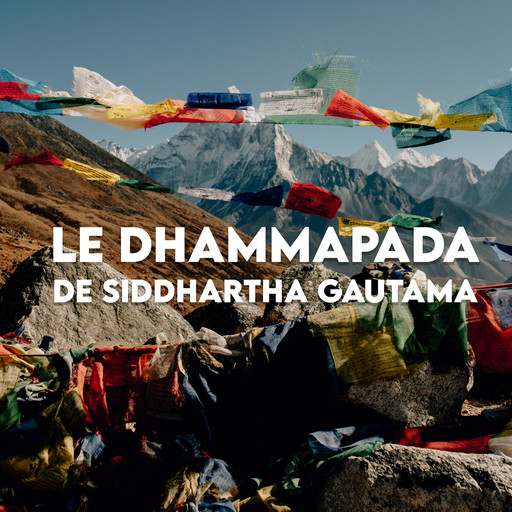 Le Dhammapada: Livre Audio Meditation Bouddhiste, Siddhartha Gautama