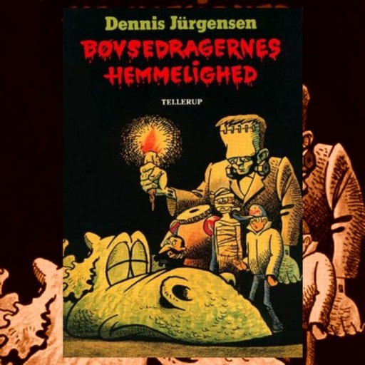 Freddy-serien #3: Bøvsedragernes hemmelighed, Dennis Jürgensen