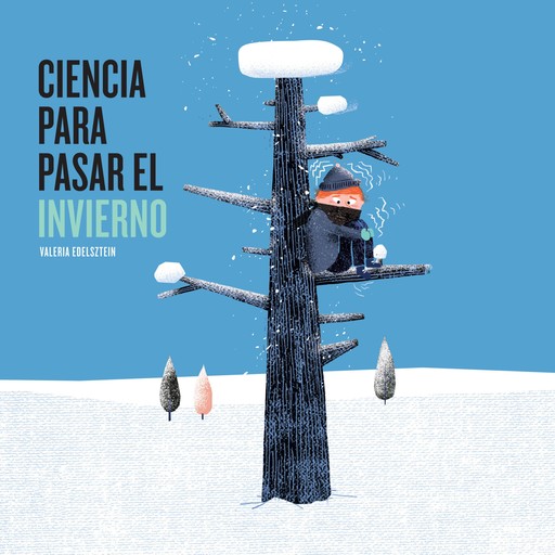 Ciencia para pasar el invierno, Valeria Edelsztein