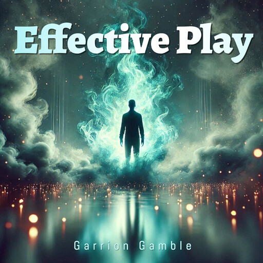 Effective Play, Garrion Gamble