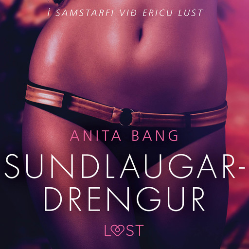 Sundlaugardrengur – Erótísk smásaga, Anita Bang