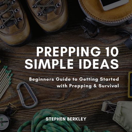 Prepping 10 Simple Ideas, Stephen Berkley