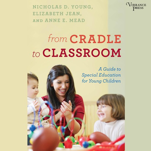 From Cradle to Classroom, Nicholas D. Young, Elizabeth Jean, Anne E. Mead