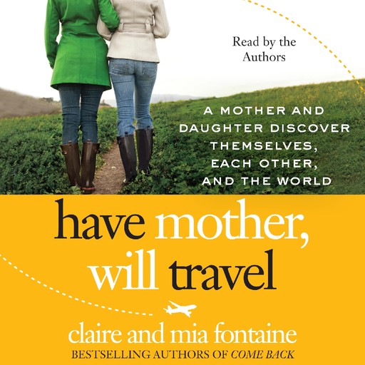 Have Mother, Will Travel, Claire Fontaine, Mia Fontaine