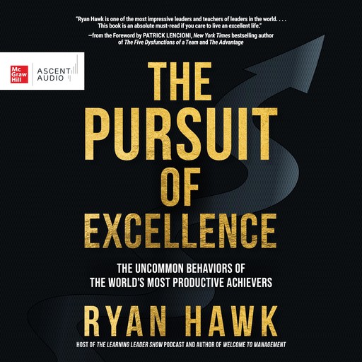 The Pursuit of Excellence, Patrick Lencioni, Ryan Hawk