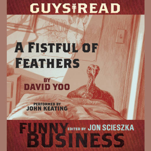 Guys Read: A Fistful of Feathers, David Yoo