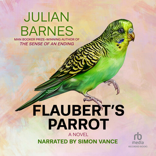 Flaubert's Parrot, Julian Barnes